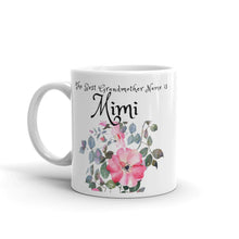 Load image into Gallery viewer, Mimi, The Best Grandmother Name Mug