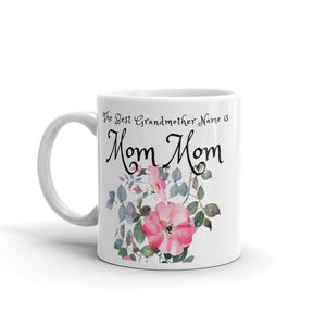 MomMom, The Best Grandmother Name Mug