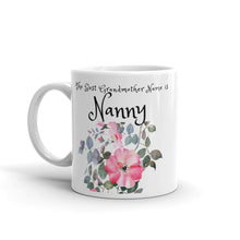 Load image into Gallery viewer, Nanny, The Best Grandmother Name Mug